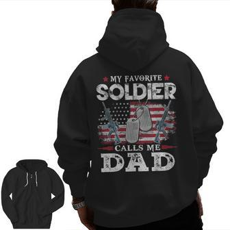 My Favorite Soldier Calls Me Dad Usa Flag Dad Father Zip Up Hoodie Back Print | Mazezy