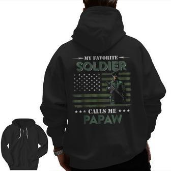 Favorite Soldier Calls Me Papaw Army Veteran T Zip Up Hoodie Back Print | Mazezy