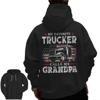 My Favorite Trucker Calls Me Grandpa Usa Flag Father Zip Up Hoodie Back Print | Mazezy