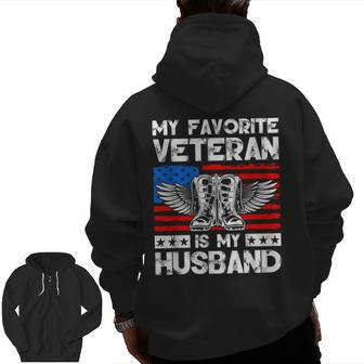 My Favorite Veteran Is My Husband American Us Flag Zip Up Hoodie Back Print | Mazezy
