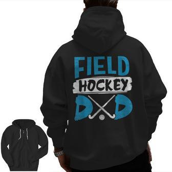 Field Hockey Dad Hockey Player Zip Up Hoodie Back Print | Mazezy