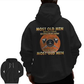 Fighting Gym Most Old Men Would Have Given Up By Now I'm Not Like Most Old Men Zip Up Hoodie Back Print | Mazezy