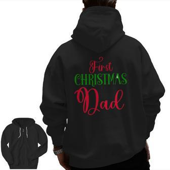 First Christmas As Dad Christmas Father's Day Zip Up Hoodie Back Print | Mazezy