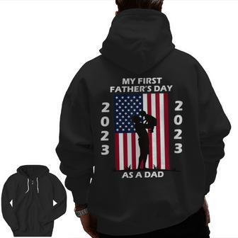 My First Dad's Day As A Father New Baby 2023 Father's Day Zip Up Hoodie Back Print | Mazezy