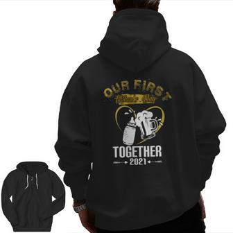 Our First Father's Day Together 2021 Dad For Men Zip Up Hoodie Back Print | Mazezy