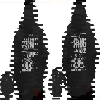 Fishermen Dad Fathers Day Fishing Buddies Fishing Zip Up Hoodie Back Print | Mazezy