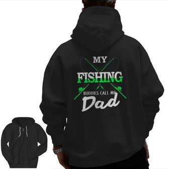 Fishing 365 My Fishing Buddies Call Me Dad Father's Day Zip Up Hoodie Back Print | Mazezy AU