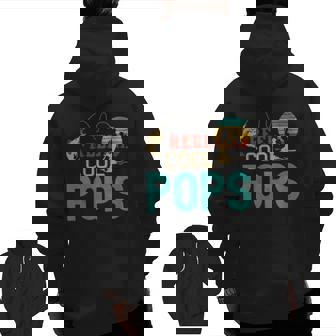 Fishing Reel Cool Pops Father’S Day For Fisherman Pops Zip Up Hoodie Back Print | Mazezy