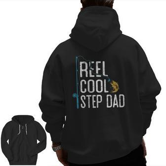 Fishing Reel Cool Step Dad Father’S Day For Fisherman Zip Up Hoodie Back Print | Mazezy