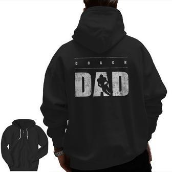 Football Coach Dad Coach Sport Lover Zip Up Hoodie Back Print | Mazezy
