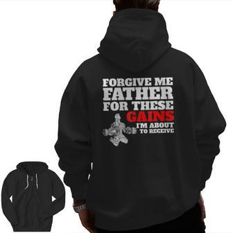 Forgive Me Father For These Gains Weight Lifting Zip Up Hoodie Back Print | Mazezy