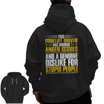 Forklift Operator Anger Issues Forklift Driver Zip Up Hoodie Back Print | Mazezy