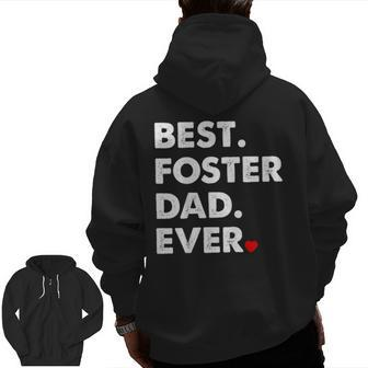 Foster Dad Best Foster Dad Ever Zip Up Hoodie Back Print | Mazezy