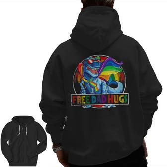 Free Dad Hugs Dinosaur Rex Daddy Lgbt Pride Rainbow Zip Up Hoodie Back Print | Mazezy