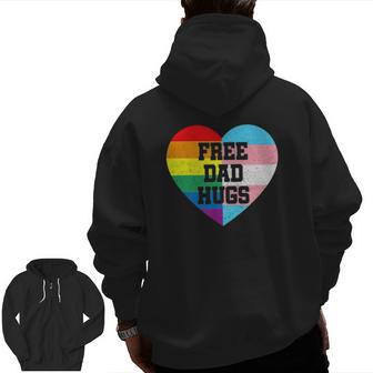 Free Dad Hugs Lgbt Pride Supporter Rainbow Heart For Father Zip Up Hoodie Back Print | Mazezy