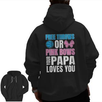 Free Throws Or Pink Bows Papa Loves You Gender Reveal Men Zip Up Hoodie Back Print | Mazezy