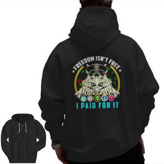Freedom Isn't Free I Paid For It Zip Up Hoodie Back Print | Mazezy