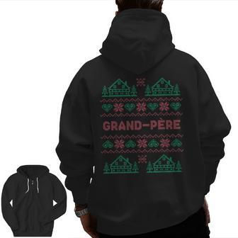 French Grandpa Grandpere Xmas Ugly Sweater s Zip Up Hoodie Back Print | Mazezy