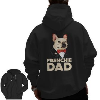 Frenchie Dad French Bulldog With Suit Fathers Day Zip Up Hoodie Back Print | Mazezy