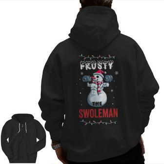 Frosty The Swoleman Ugly Christmas Snowman Gym Zip Up Hoodie Back Print | Mazezy