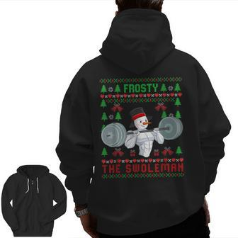 Frosty The Swoleman Ugly Christmas Sweater Snowman Gym Zip Up Hoodie Back Print | Mazezy