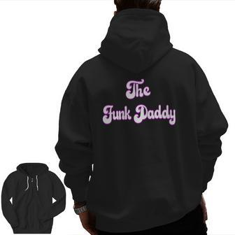 The Funk Daddy Father's Day Zip Up Hoodie Back Print | Mazezy