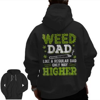 420 Stoner Dad Weed Marijuana Cannabis Pot Leaf Zip Up Hoodie Back Print | Mazezy