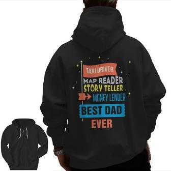Best Dad Ever Taxi Driver Money Lender Best Father Zip Up Hoodie Back Print | Mazezy
