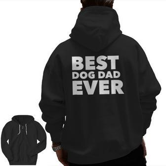 Best Dog Dad Ever Father's Day Tee Zip Up Hoodie Back Print | Mazezy