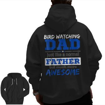 Bird Watching Dad T Best Fathers Day Zip Up Hoodie Back Print | Mazezy