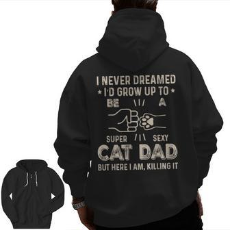 Cat Dad Novelty For Father's Day Zip Up Hoodie Back Print | Mazezy
