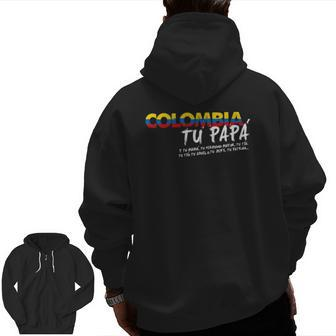 Colombian Tu Papa Pride Spanish Zip Up Hoodie Back Print | Mazezy CA