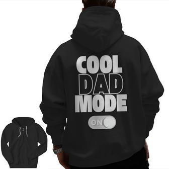 Cool Dad Mode On Zip Up Hoodie Back Print | Mazezy