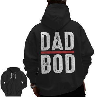 Dad Bod Gym Workout Humor Best Father Zip Up Hoodie Back Print | Mazezy