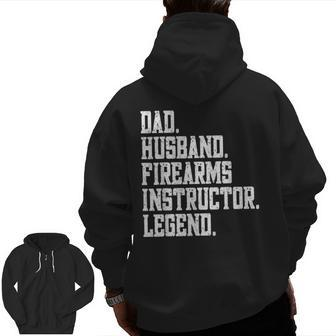 Dad Husband Firearms Instructor Legend Zip Up Hoodie Back Print | Mazezy UK