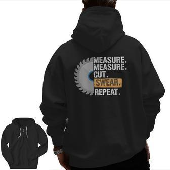 Dad Measure Cut Swear Repeat Handyman Father Day Zip Up Hoodie Back Print | Mazezy