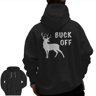 Deer Hunter Buck Off Father's Day Zip Up Hoodie Back Print | Mazezy