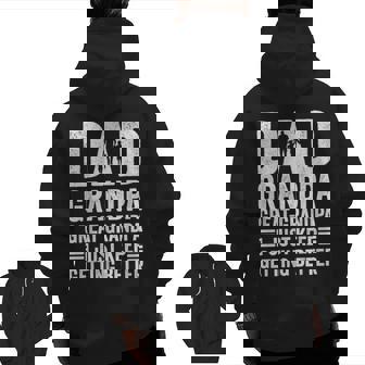 Great-Grandpa Fathers Day I Just Keep Getting Better Zip Up Hoodie Back Print | Mazezy