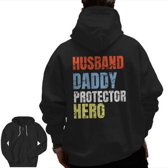 Husband Daddy Protector Hero Father Zip Up Hoodie Back Print | Mazezy