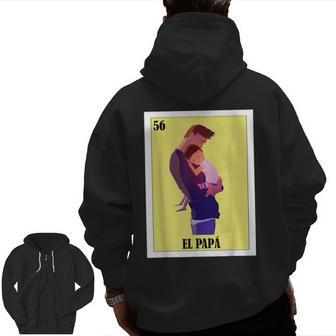 Mexican For Dad El Papa Zip Up Hoodie Back Print | Mazezy