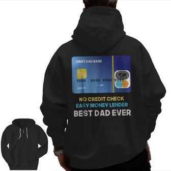 Money Lender Best Dad Ever Humor Father's Day Zip Up Hoodie Back Print | Mazezy