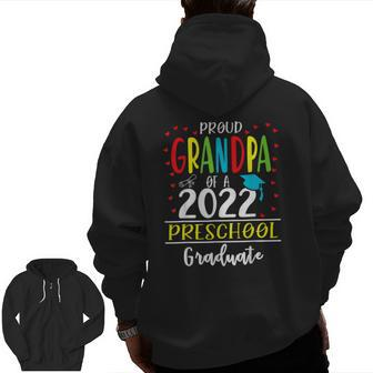 Proud Grandpa Of A Class Of 2022 Preschool Graduate Zip Up Hoodie Back Print | Mazezy