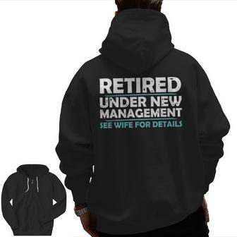 Retired Under New Management Retirement Men Dad Zip Up Hoodie Back Print | Mazezy