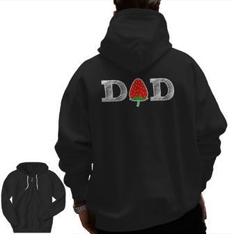 Strawberry Dad Fruit Berry Father's Day Zip Up Hoodie Back Print | Mazezy