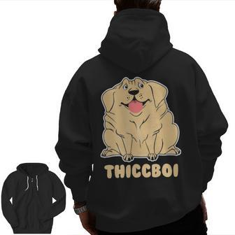 Thicc Boi Labrador T Hilarious Fat Dog Zip Up Hoodie Back Print | Mazezy