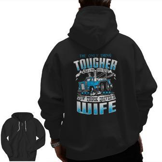Tow Truck Driver Operator Wife Back Print Zip Up Hoodie Back Print | Mazezy