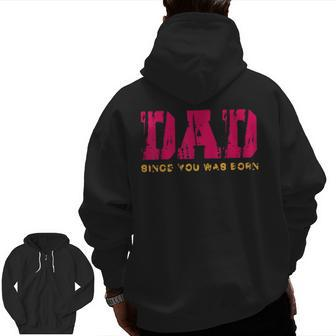 Vintage Dad Since You Was Born Zip Up Hoodie Back Print | Mazezy