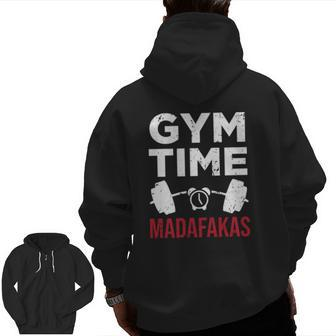 Workout Gym Time Madafakas Zip Up Hoodie Back Print | Mazezy