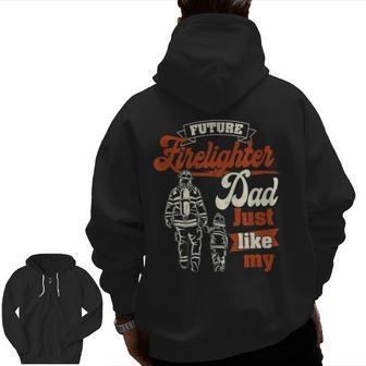 Future Firefighter Just Like My Dad Love Dad Kid Zip Up Hoodie Back Print | Mazezy