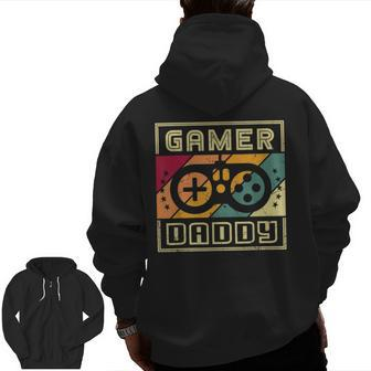 Gamer Daddy First Time Father New Dad Retro Video Games Zip Up Hoodie Back Print | Mazezy